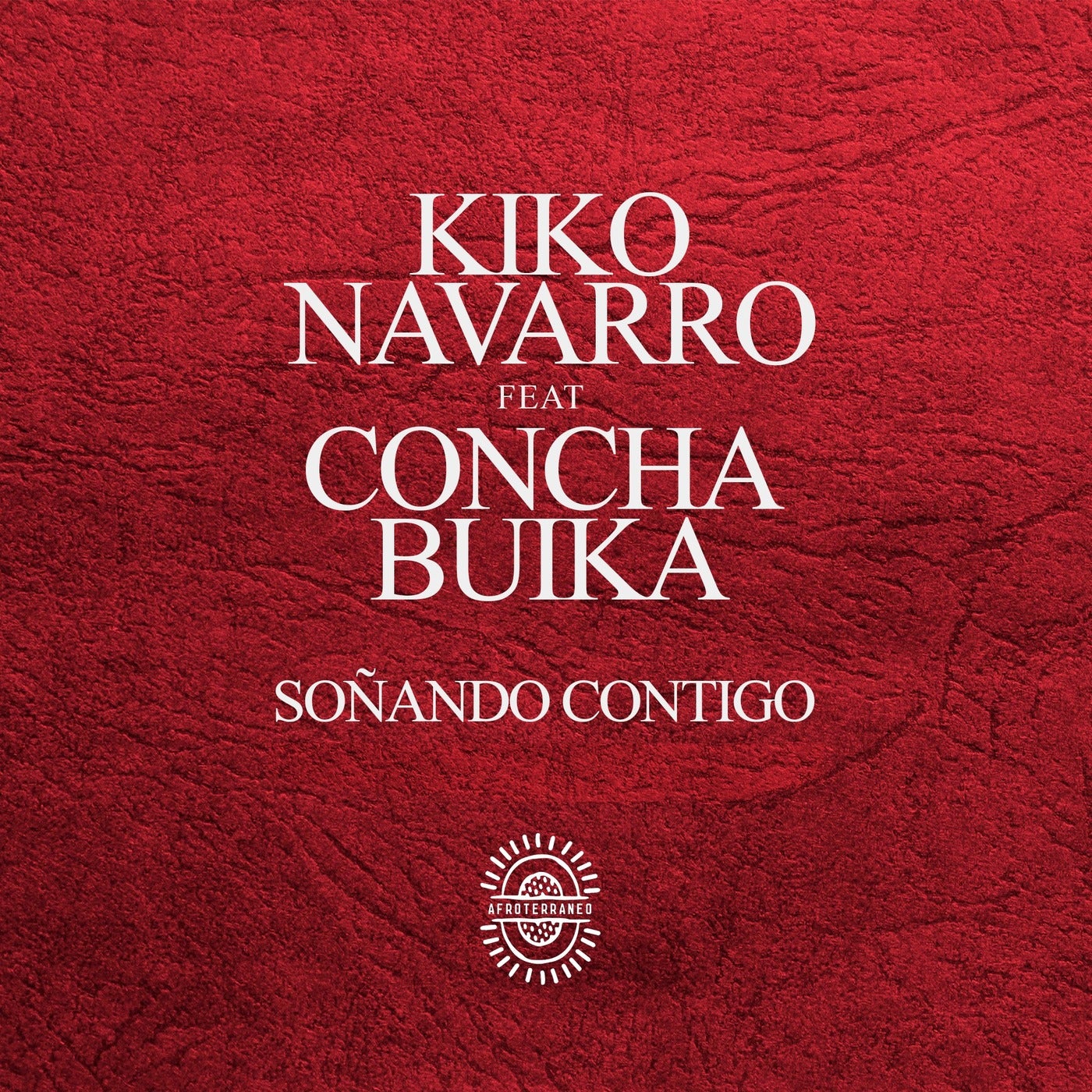 Kiko Navarro & Concha Buika & Yotam Avni – Soñando Contigo [AFTNE032BP]